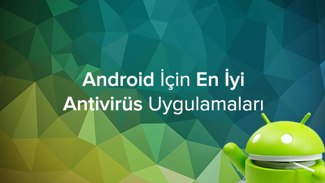 En iyi ücretsiz Android telefon ve tabletler için antivirüs uygulamaları! Linkleriyle ;) ?