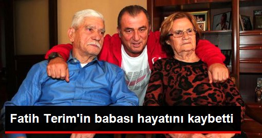 Ünlü teknik direktör Fatih Terim'in babası bugün hayatını kaybetmiş duydunuz mu?