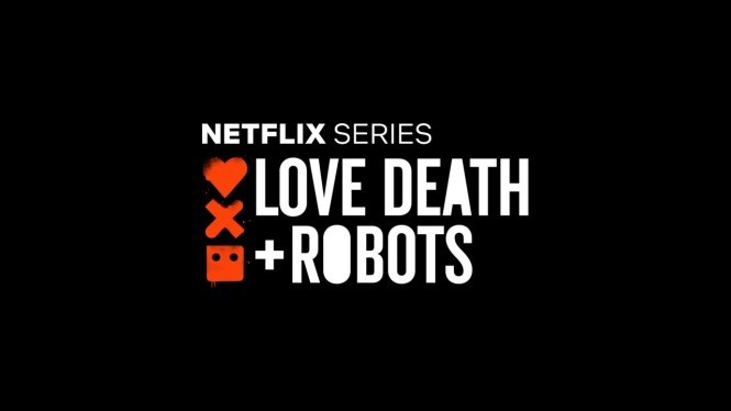 Netflix'in Muhteşem Ötesi Love, Death & Robots Adlı Animasyon Dizisi Hakkında Yorumlarınız Nedir ?