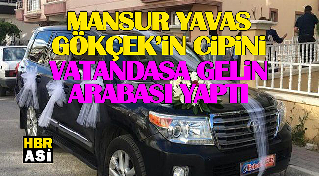 Mansur Yavaş, Gökçek'in lüx cipini vatandaşlara gelin arabası yaptı. :)